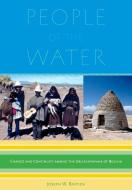 People of the Water di Joseph W. Bastien edito da The University of Utah Press