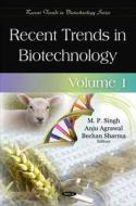 Recent Trends in Biotechnology di M. P. Singh edito da Nova Science Publishers Inc