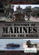 The History of Marines Around the World edito da Rosen Education Service