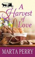 A Harvest of Love: A Promise Glen Novel di Marta Perry edito da CTR POINT PUB (ME)