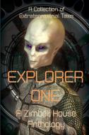 Explorer One di Anthology Zimbell House Anthology edito da Zimbell House Publishing, Llc