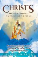 CHRIST'S Second Coming di Austin Phillips edito da Writers Republic LLC