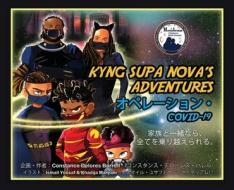 Kyng Supa Nova's Adventures: オペレーション・COVID-19 家族と一緒&#123 di Constance D. Burrell edito da LIGHTNING SOURCE INC
