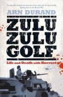 Zulu Zulu Golf di Arn Durand edito da Struik Publishers (Pty) Ltd