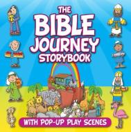 The Bible Journey Storybook: With Pop-Up Play Scenes di Juliet David edito da CANDLE BOOKS