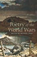 Poetry of the World Wars edito da Michael O'Mara Books Ltd