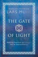The Gate of Light di Lars Muhl edito da Watkins Media