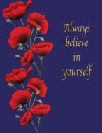 Always Believe in Yourself di Suzanne Butler edito da INDEPENDENTLY PUBLISHED
