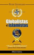 Globalistas e islamistas di Peter Goodgame edito da OMNIA VERITAS LTD