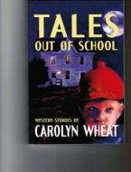 Tales Out of School di Carolyn Wheat edito da Crippen & Landru Publishers