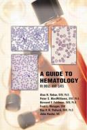 A Guide to Hematology in Dogs and Cats di Alan H. Rebar, Peter S. MacWilliams, Bernard Feldman, Fred Metzger, Roy Pollock, John Roche edito da Teton NewMedia