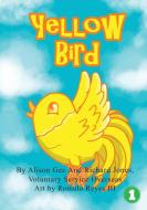 Yellow Bird di Alison Gee, Richard Jones edito da Library for All