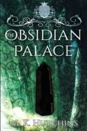 The Obsidian Palace di M. K. Hutchins edito da STEINER BOOKS