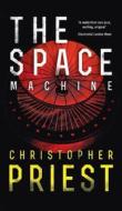 The Space Machine (Valancourt 20th Century Classics) di Christopher Priest edito da VALANCOURT BOOKS