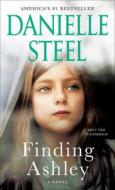 Finding Ashley di Danielle Steel edito da Random House LCC US