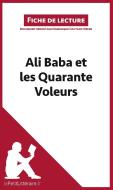 Analyse : Ali Baba et les Quarante Voleurs  (analyse complète de l'oeuvre et résumé) di Dominique Coutant-Defer edito da lePetitLitteraire.fr