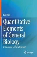 Quantitative Elements of General Biology di Ivan Maly edito da Springer International Publishing