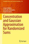 Concentration and Gaussian Approximation for Randomized Sums di Sergey Bobkov, Friedrich Götze, Gennadiy Chistyakov edito da Springer Nature Switzerland