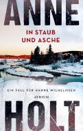 In Staub und Asche di Anne Holt edito da Atrium Verlag