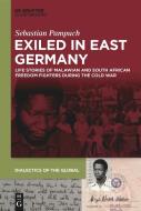 Exiled in East Germany di Sebastian Pampuch edito da de Gruyter Oldenbourg