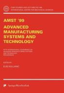 AMST'99 - Advanced Manufacturing Systems and Technology di Elso Kuljanic, E. Kuljanic edito da Springer Vienna