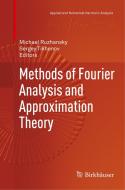 Methods of Fourier Analysis and Approximation Theory edito da Springer International Publishing