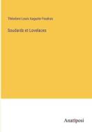 Soudards et Lovelaces di Théodore Louis Auguste Foudras edito da Anatiposi Verlag