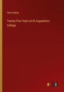 Twenty Five Years at St Augustine's College di Henry Bailey edito da Outlook Verlag