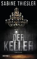 Der Keller di Sabine Thiesler edito da Heyne Verlag