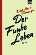 Der Funke Leben di E. M. Remarque edito da Kiepenheuer & Witsch GmbH