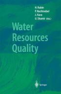Water Resources Quality di H. Rubin, P. Nachtnebel, J. Fuerst edito da Springer Berlin Heidelberg