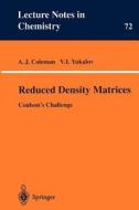 Reduced Density Matrices di A. J. Coleman, V. I. Yukalov edito da Springer Berlin Heidelberg