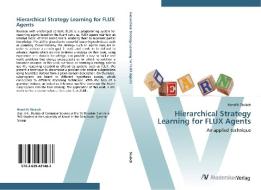 Hierarchical Strategy Learning for FLUX Agents di Hendrik Skubch edito da AV Akademikerverlag