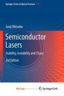 Semiconductor Lasers di Ohtsubo Junji Ohtsubo edito da Springer Nature B.V.