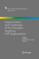 Opportunities and Challenges of the Therapies Targeting CNS Regeneration edito da Springer Berlin Heidelberg