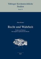 Recht und Wahrheit di Peter Kistner edito da Lit Verlag