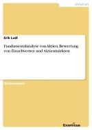 Fundamentalanalyse von Aktien, Bewertung von Einzelwerten und Aktienmärkten di Erik Ludl edito da Examicus Publishing