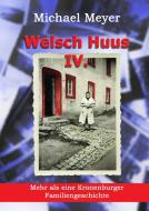 Welsch Huus - Teil IV di Michael Meyer edito da Books on Demand
