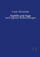 Syphilis und Auge di Louis Alexander edito da Vero Verlag