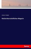 Reichsritterschaftliches Magazin di Johann Mader edito da hansebooks