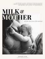 Milk & Mother di Stephanie Johne edito da Books on Demand
