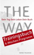 The Way Trainingsbuch di Bernd Trusheim edito da Books on Demand