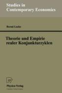 Theorie und Empirie realer Konjunkturzyklen di Bernd Lucke edito da Physica-Verlag HD