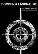 Bomben & Landnahme di Michael Mäde edito da Books on Demand