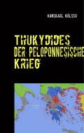 Thukydides di Hanskarl Kölsch edito da Books on Demand