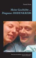 Meine Geschichte ... Diagnose: Hodenkrebs di Patrick Fricke edito da Books on Demand
