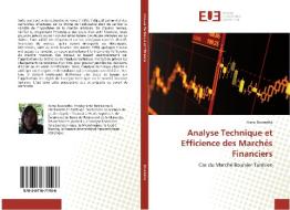 Analyse Technique et Efficience des Marchés Financiers di Asma Boussetta edito da Editions universitaires europeennes EUE