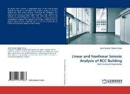 Linear and Nonlinear Seismic Analysis of RCC Building di Amir Arsalan Tabesh Faraz edito da LAP Lambert Acad. Publ.