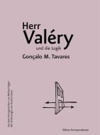 Herr Valéry und die Logik di Gonçalo M. Tavares edito da Edition Korrespondenzen