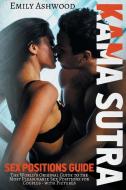 Kama Sutra Sex Positions Guide di Emily Ashwood edito da Sergio Suzzi